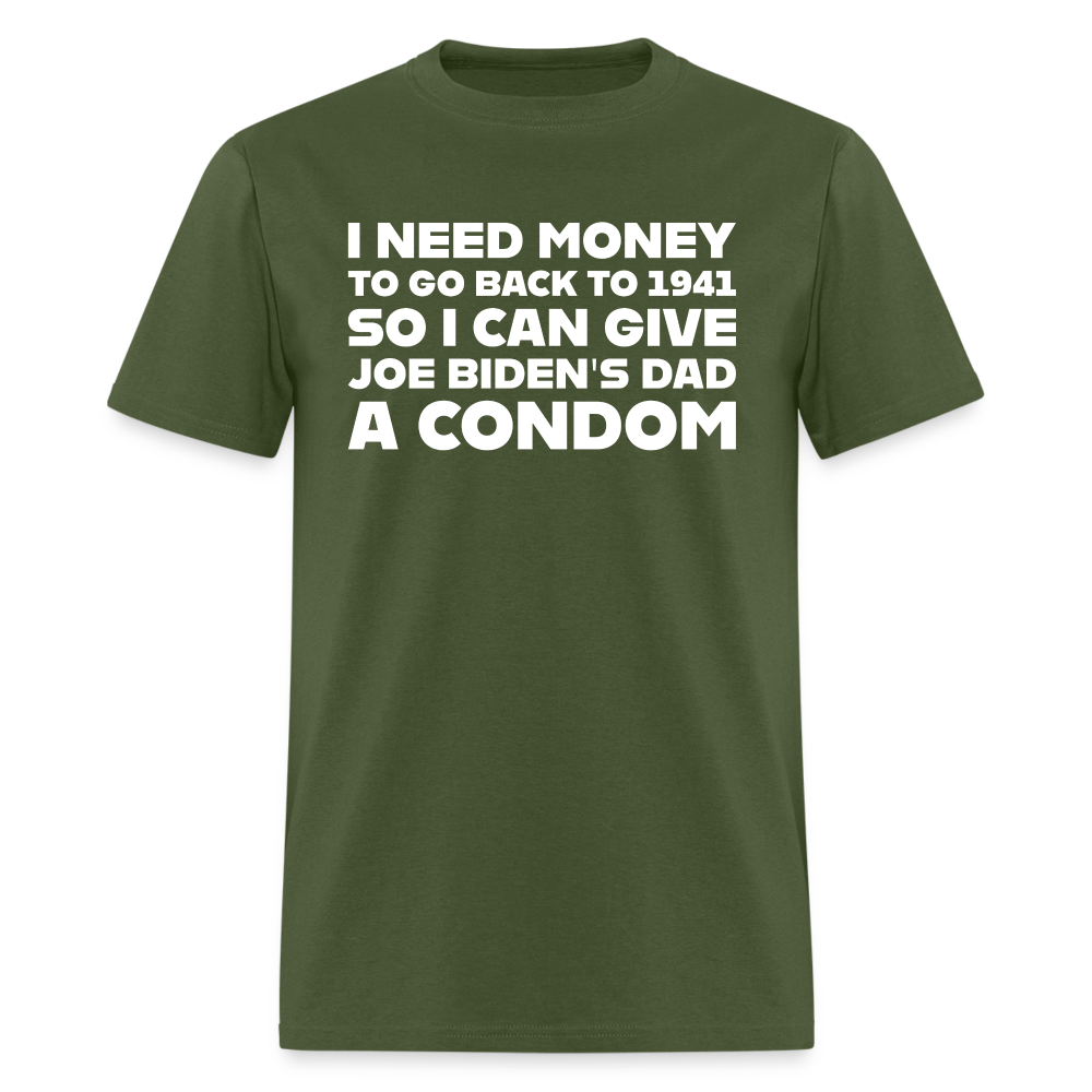 I Need Money To Go Back To 1941 Funny Classic T-Shirt - military green