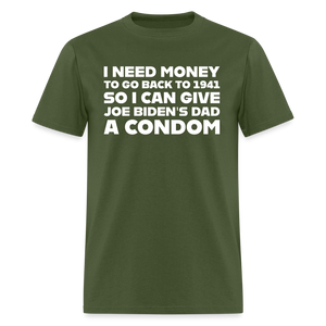 I Need Money To Go Back To 1941 Funny Classic T-Shirt - military green