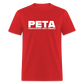 PETA - People Eating Tasty Animals Funny Classic T-Shirt - red