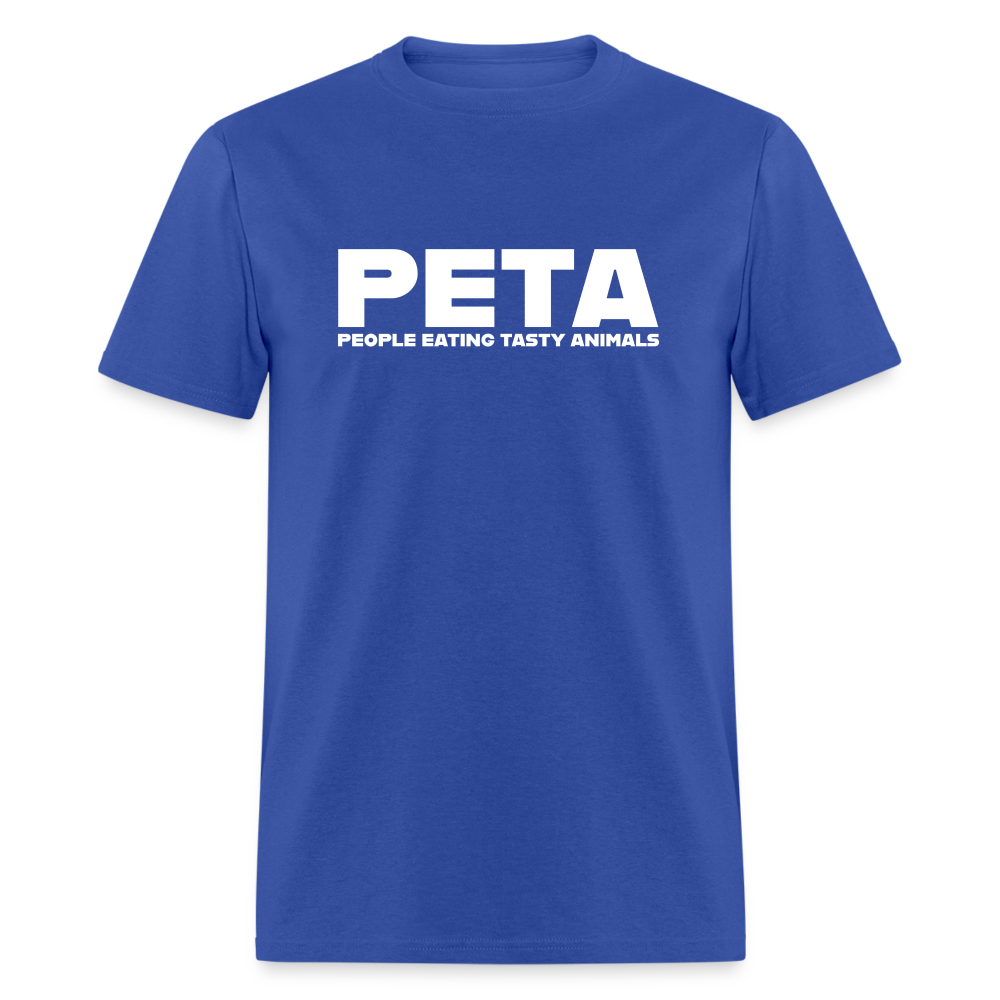 PETA - People Eating Tasty Animals Funny Classic T-Shirt - royal blue