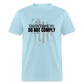 Whatever Happens Next Do Not Comply Classic T-Shirt - powder blue