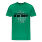 Whatever Happens Next Do Not Comply Men's Premium T-Shirt - kelly green