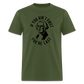 If you ain't first then you're last Classic T-Shirt - military green