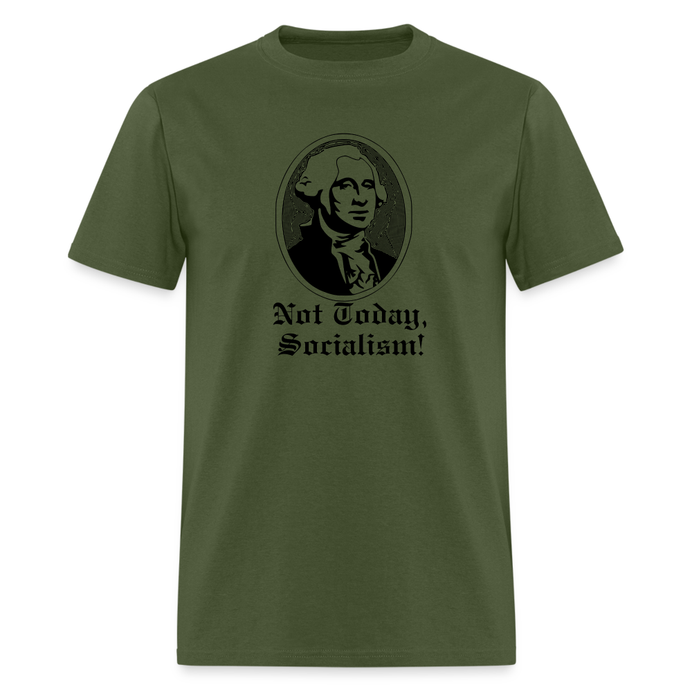 Not Today Socialism Classic T-Shirt - military green