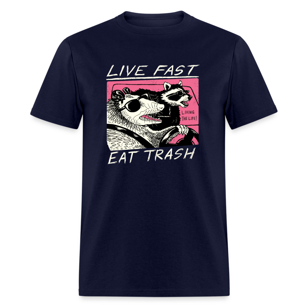 Live Fast Eat Trash Funny Classic T-Shirt - navy