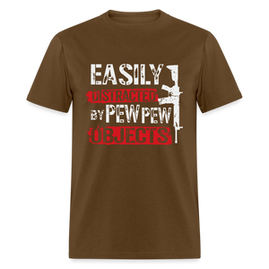 Easily Distracted by Pew Pew Objects Funny Classic T-Shirt - brown