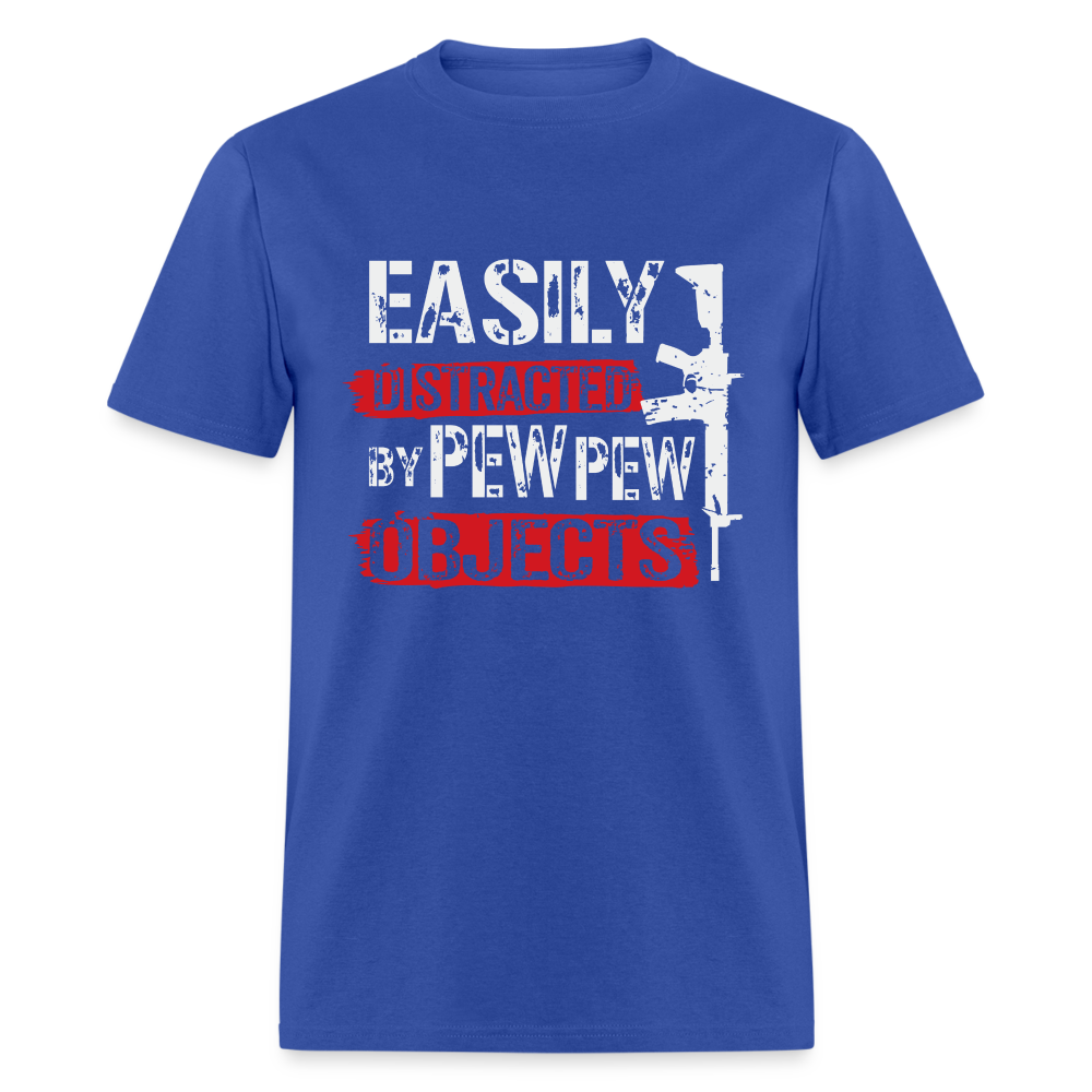 Easily Distracted by Pew Pew Objects Funny Classic T-Shirt - royal blue