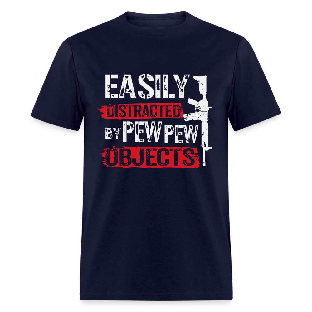 Easily Distracted by Pew Pew Objects Funny Classic T-Shirt - navy