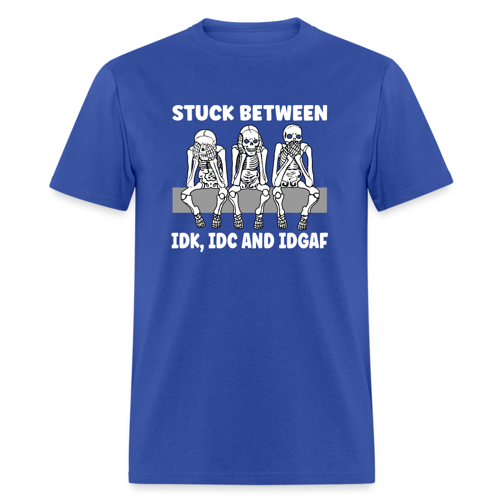 Stuck between idc, idk and idgaf Classic T-Shirt - royal blue