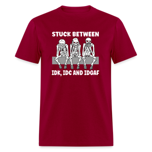 Stuck between idc, idk and idgaf Classic T-Shirt - dark red