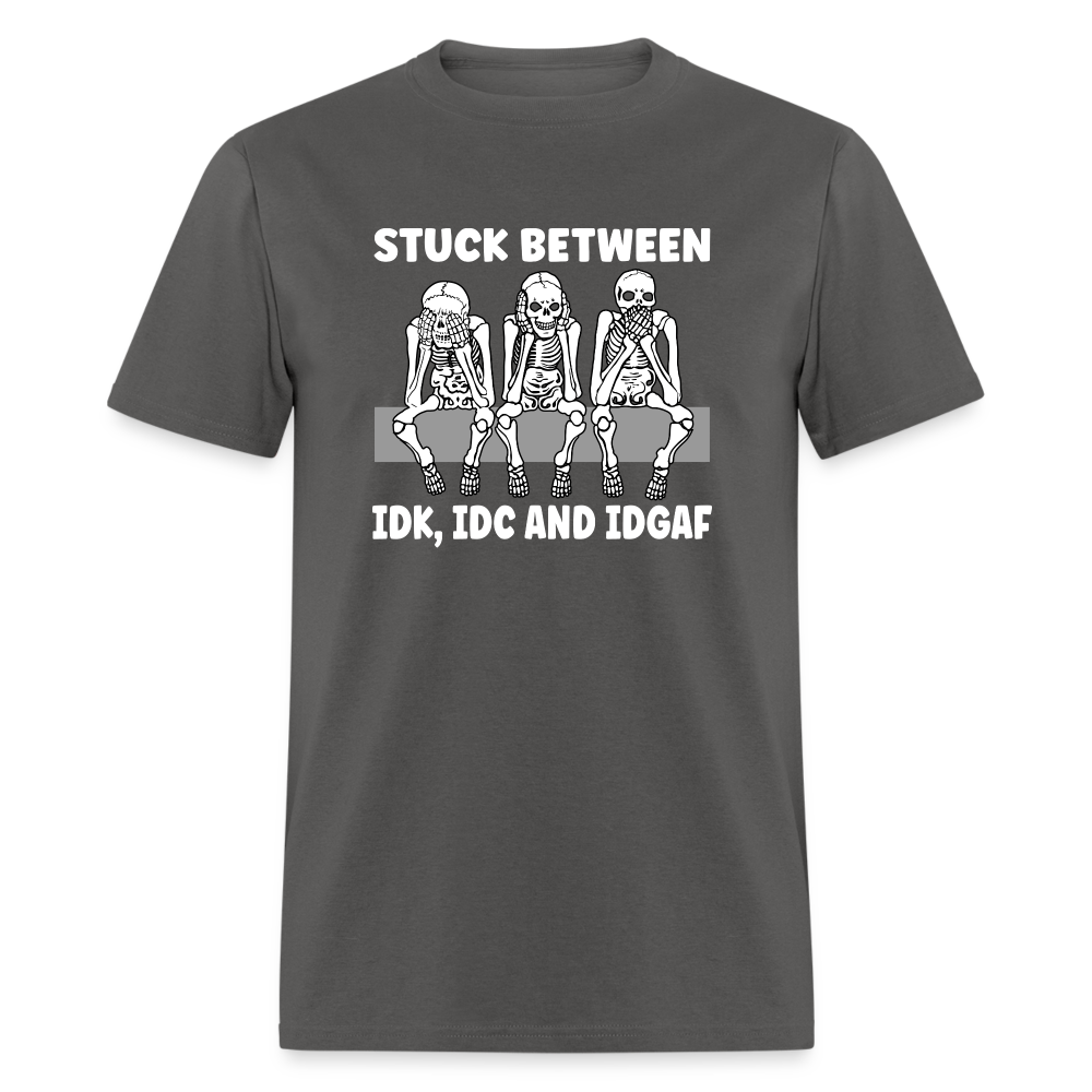 Stuck between idc, idk and idgaf Classic T-Shirt - charcoal