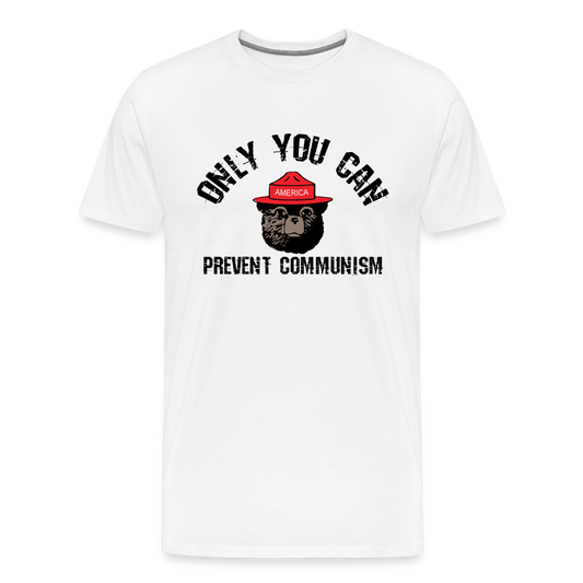 Only You Can Prevent Communism Men's Premium T-Shirt - white