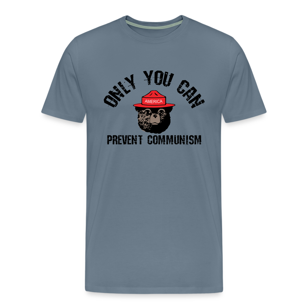 Only You Can Prevent Communism Men's Premium T-Shirt - steel blue