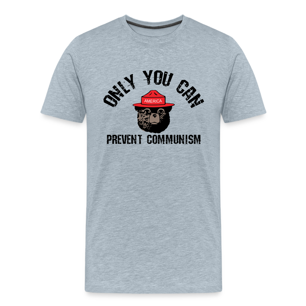 Only You Can Prevent Communism Men's Premium T-Shirt - heather ice blue