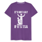 It's Not Gay If It's The TSA Funny Men's Premium T-Shirt - purple