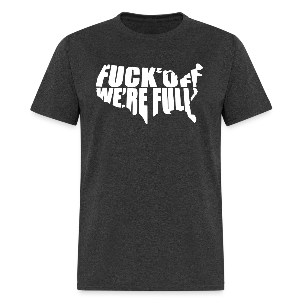 F*ck Off We're Full Unisex Classic T-Shirt - heather black