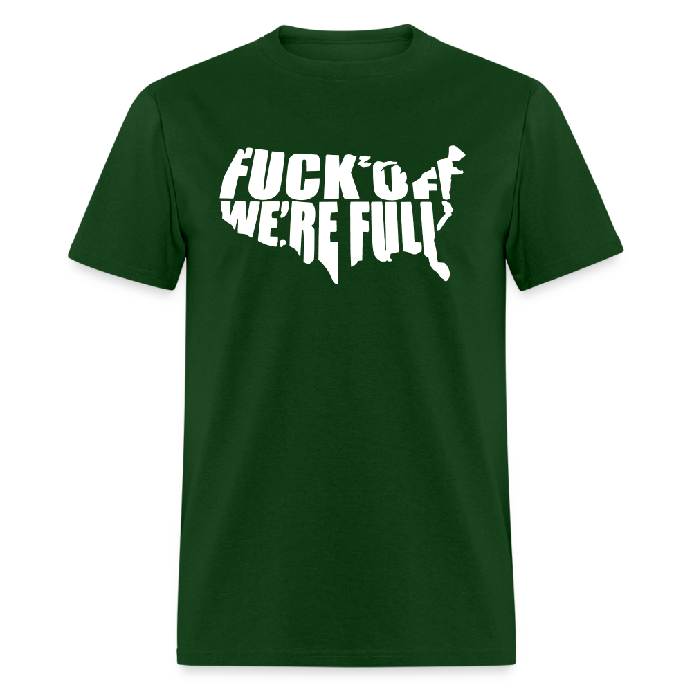 F*ck Off We're Full Unisex Classic T-Shirt - forest green