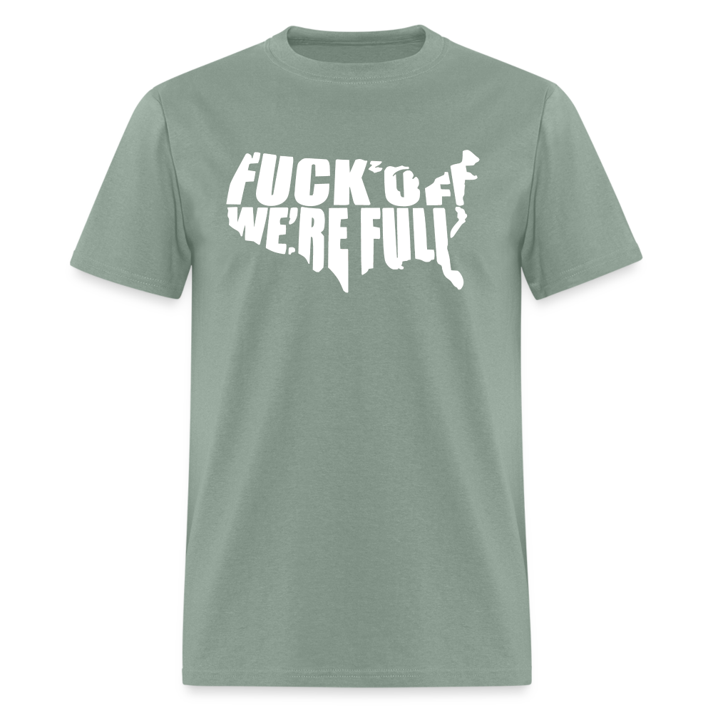 F*ck Off We're Full Unisex Classic T-Shirt - sage