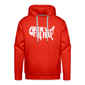 F*ck Off We're Full Men’s Premium Hoodie - red