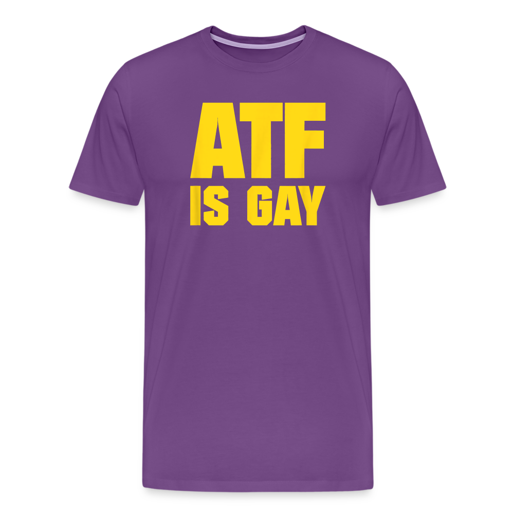 ATF Is Gay Funny Men's Premium T-Shirt - purple