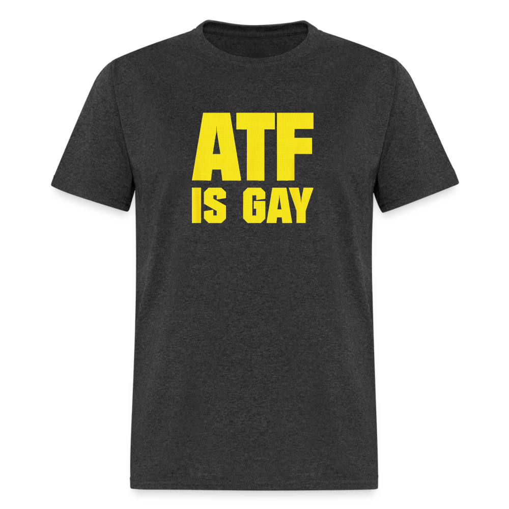 ATF Is Gay Funny Classic T-Shirt - heather black