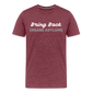 Bring Back Insane Asylums Men's Premium T-Shirt - heather burgundy