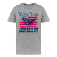 We The People Are Pissed Off Men's Premium T-Shirt - heather gray