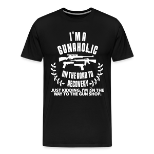 I'm a Gunaholic Funny Men's Premium T-Shirt - black