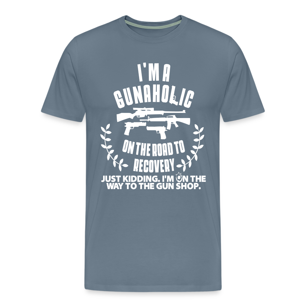 I'm a Gunaholic Funny Men's Premium T-Shirt - steel blue