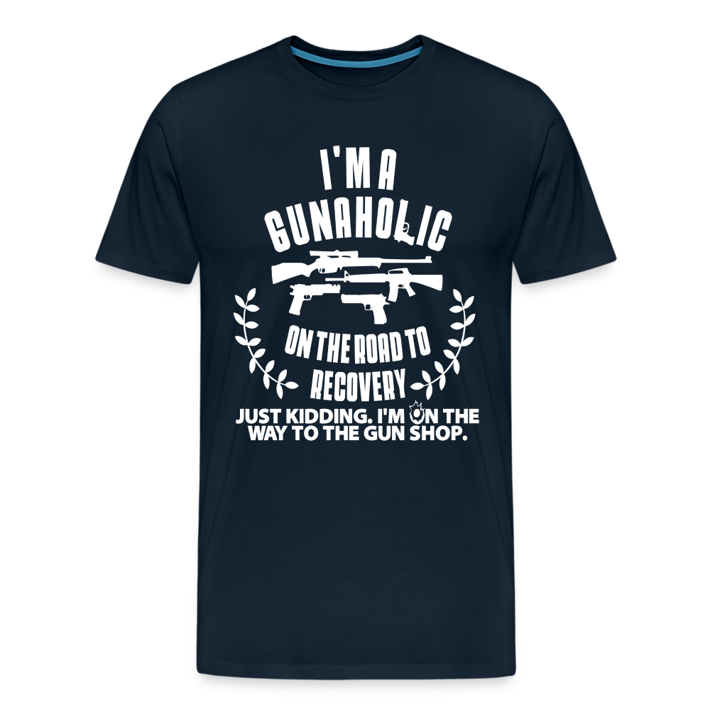 I'm a Gunaholic Funny Men's Premium T-Shirt - deep navy