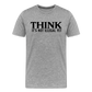 Think It's Not Illegal Yet Men's Premium T-Shirt - heather gray