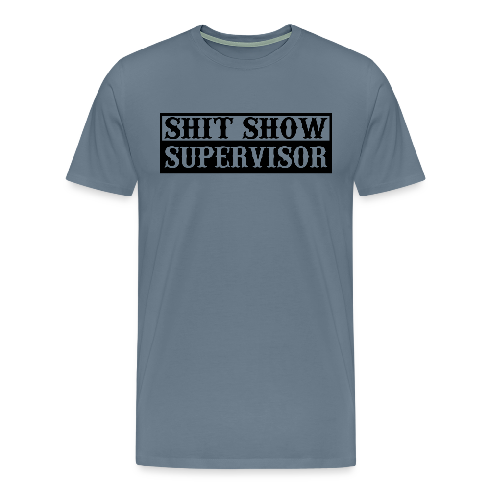 Shit Show Supervisor Men's Premium T-Shirt - steel blue