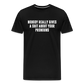 Nobody Really Gives A Shit About Your Pronouns Men's Premium T-Shirt - black