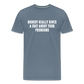 Nobody Really Gives A Shit About Your Pronouns Men's Premium T-Shirt - steel blue