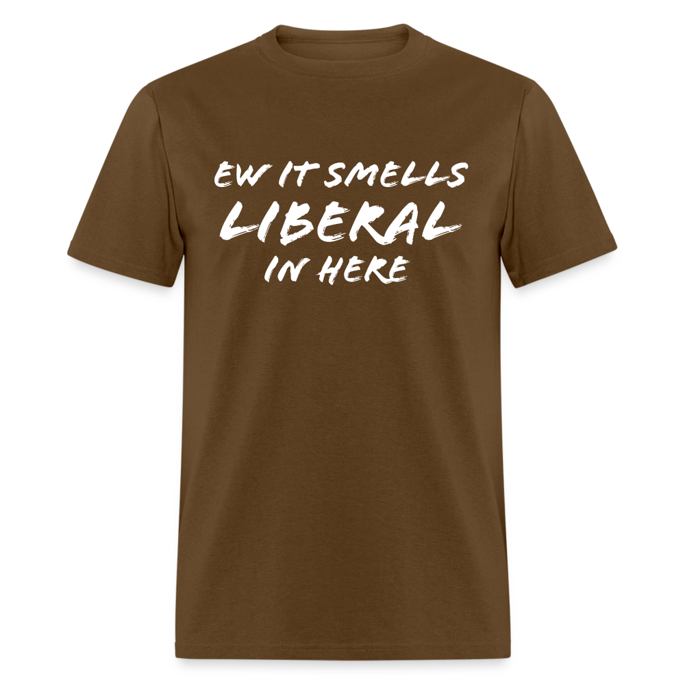 Ew It Smells Liberal In Here Funny Classic T-Shirt - brown