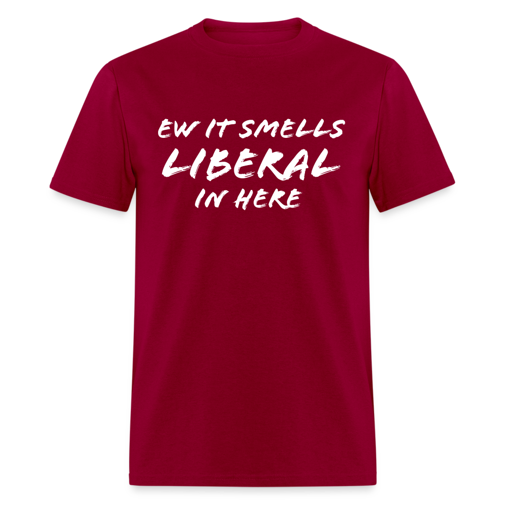 Ew It Smells Liberal In Here Funny Classic T-Shirt - dark red