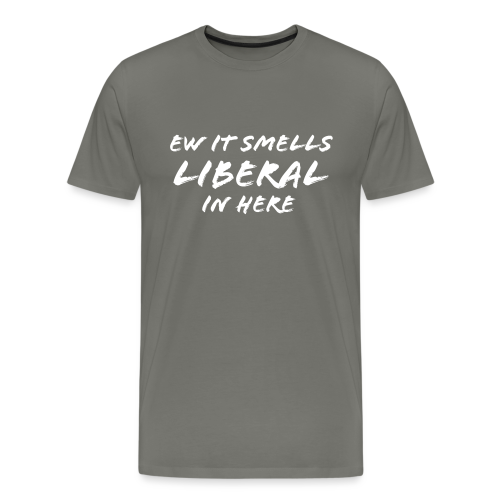 Ew It Smells Liberal In Here Funny Men's Premium T-Shirt - asphalt gray