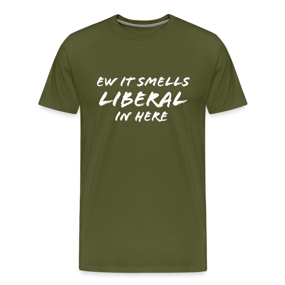 Ew It Smells Liberal In Here Funny Men's Premium T-Shirt - olive green