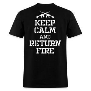 Keep Calm and Return Fire (Back Print) Classic T-Shirt - black