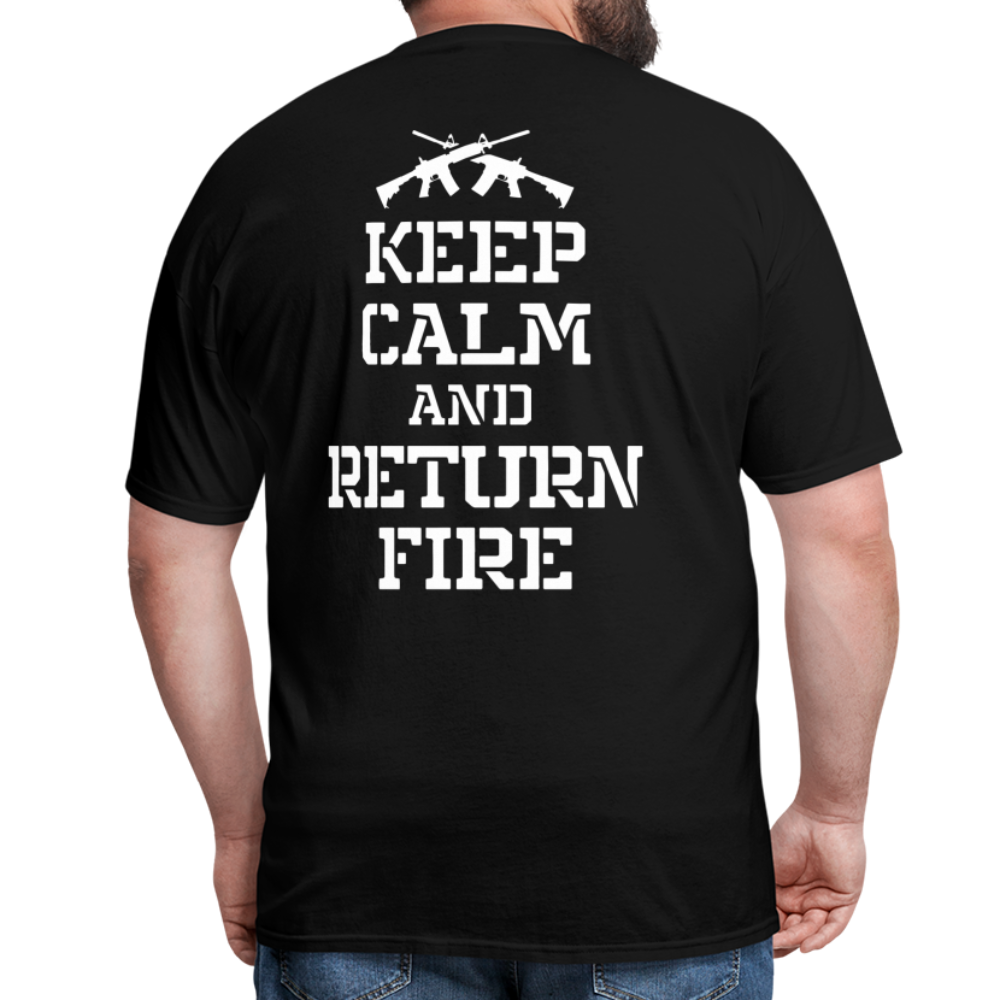 Keep Calm and Return Fire (Back Print) Classic T-Shirt - black