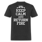 Keep Calm and Return Fire (Back Print) Classic T-Shirt - heather black