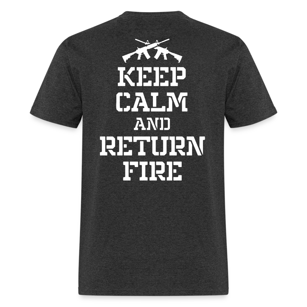 Keep Calm and Return Fire (Back Print) Classic T-Shirt - heather black