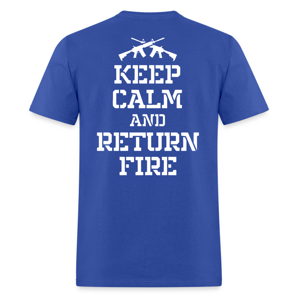 Keep Calm and Return Fire (Back Print) Classic T-Shirt - royal blue