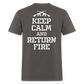 Keep Calm and Return Fire (Back Print) Classic T-Shirt - charcoal