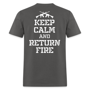 Keep Calm and Return Fire (Back Print) Classic T-Shirt - charcoal