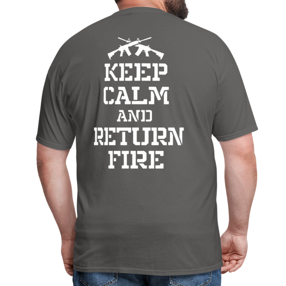 Keep Calm and Return Fire (Back Print) Classic T-Shirt - charcoal