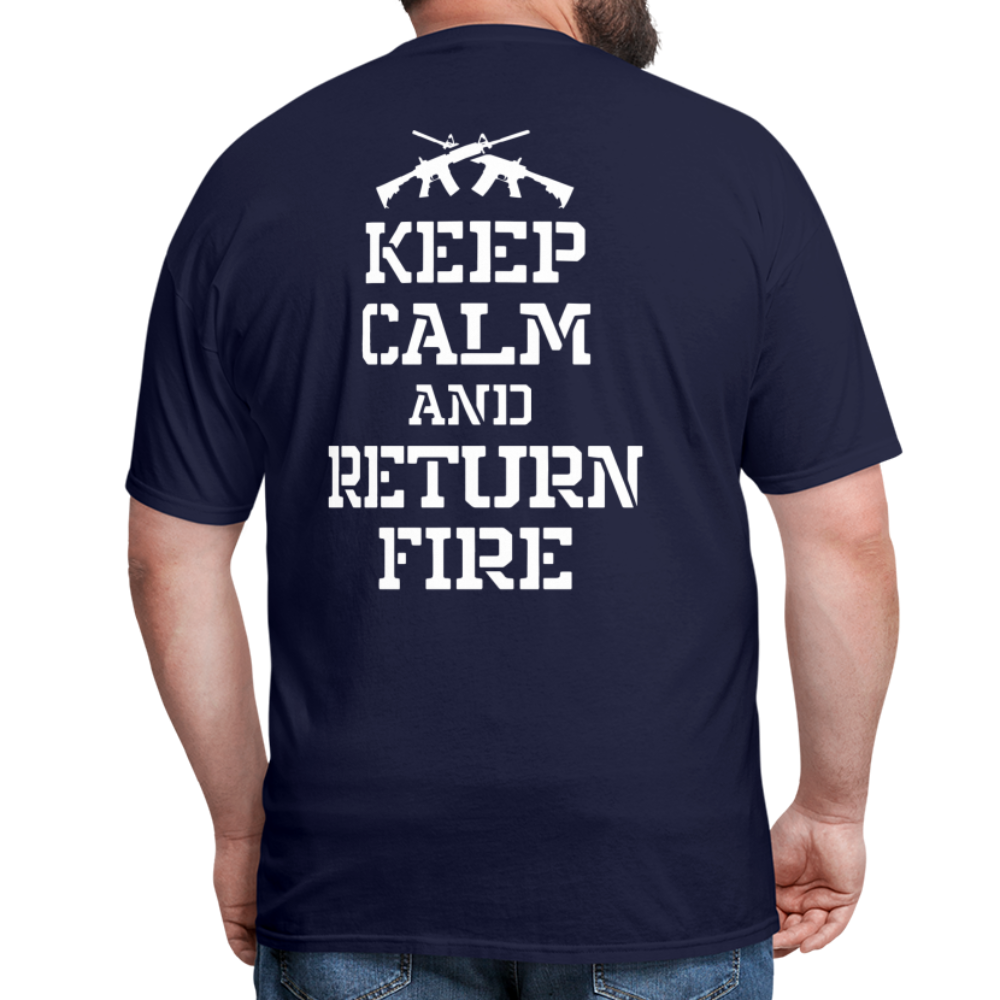 Keep Calm and Return Fire (Back Print) Classic T-Shirt - navy