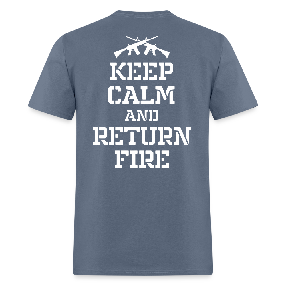 Keep Calm and Return Fire (Back Print) Classic T-Shirt - denim