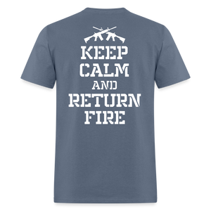 Keep Calm and Return Fire (Back Print) Classic T-Shirt - denim