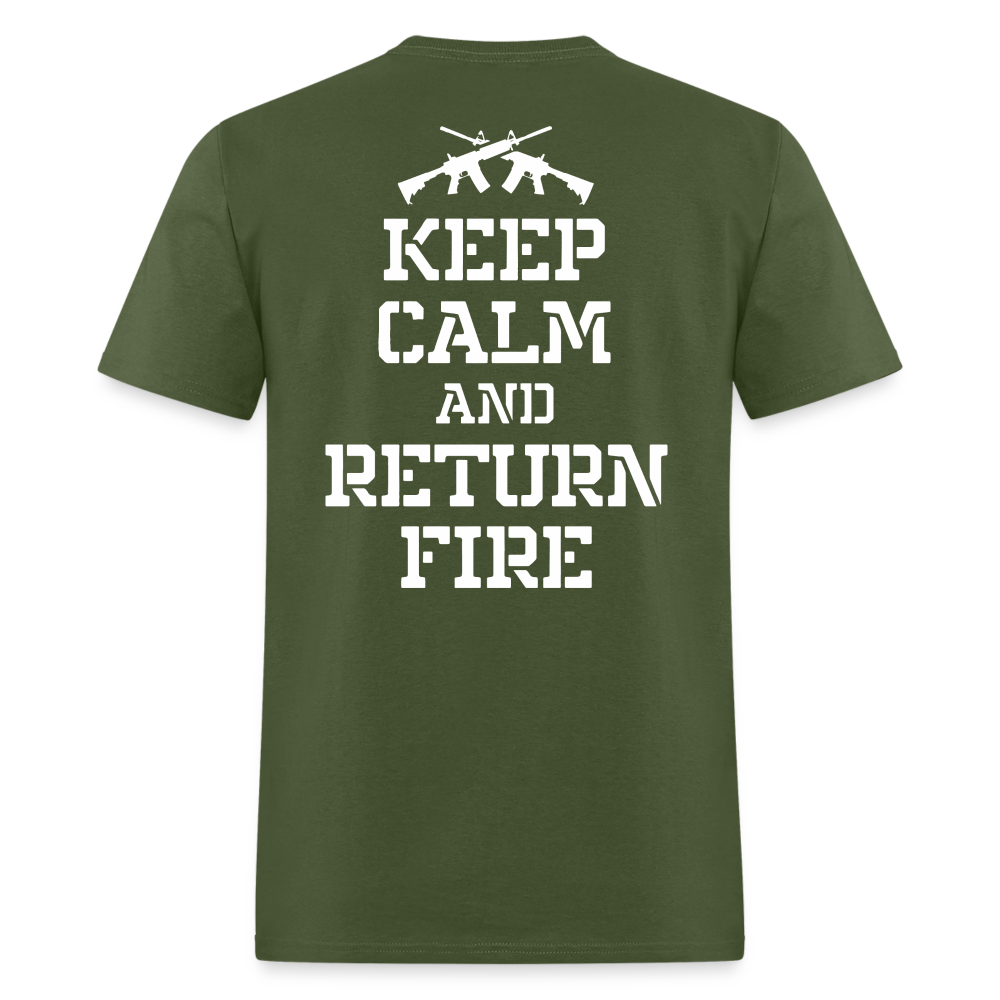 Keep Calm and Return Fire (Back Print) Classic T-Shirt - military green